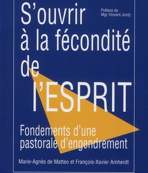 S OUVRIR A LA FECONDITE DE L'ESPRIT PASTORALE ENGENDREMENT