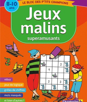 JEUX MALINS SUPERAMUSANTS (8-10 A.)