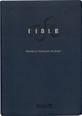 BIBLE NOUVELLE FRANCAIS COURANT - SANS LES DEUTEROCANONIQUES, AVEC NOTES