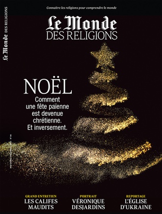 LE MONDE DES RELIGIONS N 98 NOVEMBRE-DECEMBRE 2019 - NOEL
