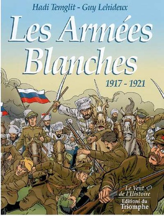 REBELLES - LES ARMEES BLANCHES, 1917-1921