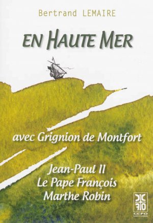 EN HAUTE MER AVEC GRIGNION DE MONTFORT
