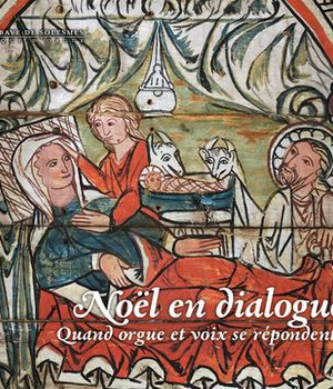 NOEL EN DIALOGUE - CD - QUAND ORGUE ET VOIX SE REPONDENT - AVEC LIVRET DE 12 PAGES - AUDIO