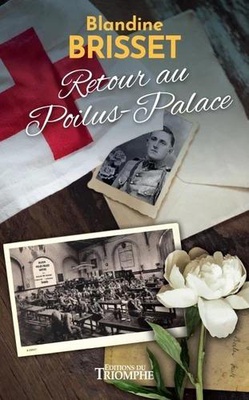 ROMAN HISTORIQUE - RETOUR AU POILUS-PALACE