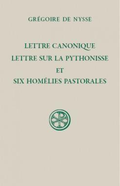 SC 588 LETTRE CANONIQUE, LETTRE SUR LA PYTHONISSE ET SIX HOMELIES PASTORALES