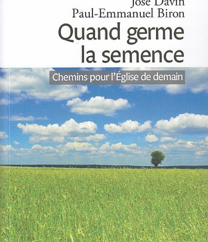 QUAND GERME LA SEMENCE - CHEMINS POUR L'EGLISE DE DEMAIN