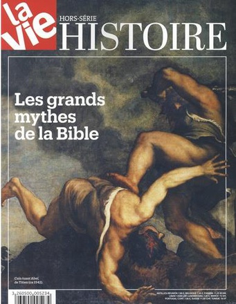 LES GRANDS MYTHES DE LA BIBLE HS LA VIE