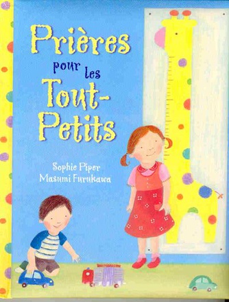 PRIERES POUR LES TOUT-PETITS