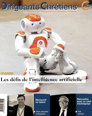 DIRIGEANTS CHRETIENS N 99 JANVIER - FEVRIER 2020 - LES DEFIS DE L'INTELLIGENCE ARTIFICIELLE