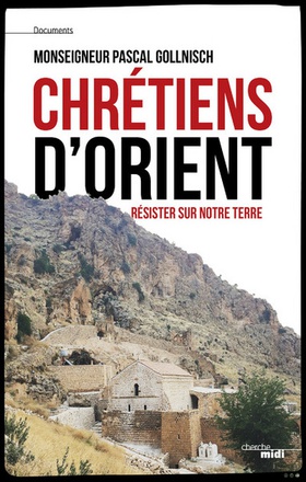 CHRETIENS D'ORIENT - RESISTER SUR NOTRE TERRE ( BICP* )