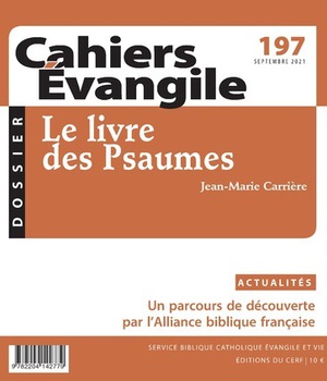 CAHIERS EVANGILE NO 197. LE LIVRE DES PSAUMES