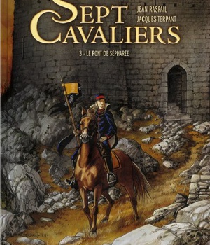 SEPT CAVALIERS T03 - LE PONT DE SEPHAREE