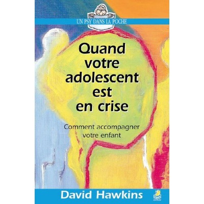 QUAND VOTRE ADOLESCENT EST EN CRISE