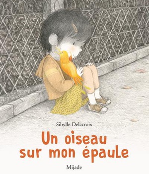 OISEAU SUR MON EPAULE (UN)