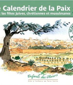 CALENDRIER DE LA PAIX 2022 - AVEC LES FETES JUIVES, CHRETIENNES ET MUSULMANES