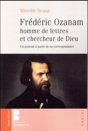 FREDERIC OZANAM HOMME DE LETTRES ET CHERCHEUR DE DIEU