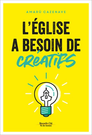 L'EGLISE A BESOIN DE CREATIFS