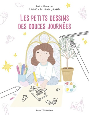 LES PETITS DESSINS DES DOUCES JOURNEES - EDITION ILLUSTREE