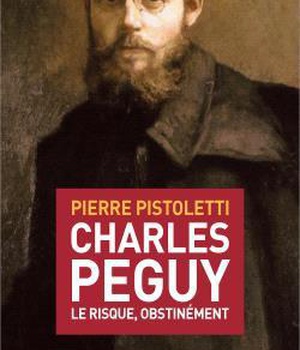 CHARLES PEGUY. LE RISQUE, OBSTINEMENT