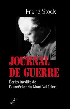 JOURNAL DE GUERRE. ECRITS INEDITS DE L'AUMONIER DUMONT VALERIEN