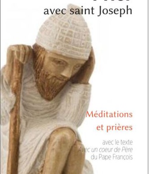 PRIER AVEC SAINT JOSEPH - MEDITATIONS ET PRIERES