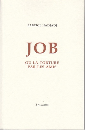 JOB OU LA TORTURE PAR LES AMIS