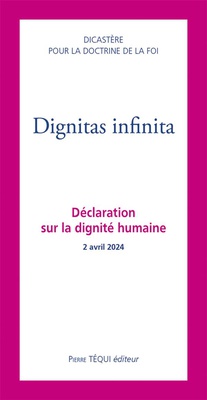 DIGNITAS INFINITA - DECLARATION SUR LA DIGN