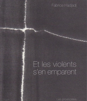 ET LES VIOLENTS S'EN EMPARENT