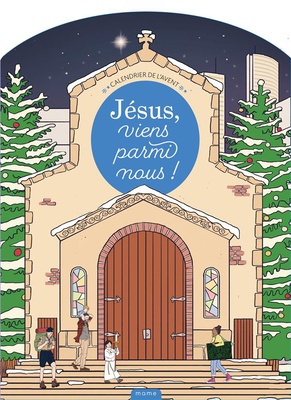 JESUS, VIENS PARMI NOUS ! CALENDRIER DE L'AVENT + LIVRET