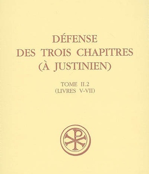 SC 479 DEFENSE DES TROIS CHAPITRES (A JUSTINIEN) - TOME 2.2 (LIVRES V-VII)