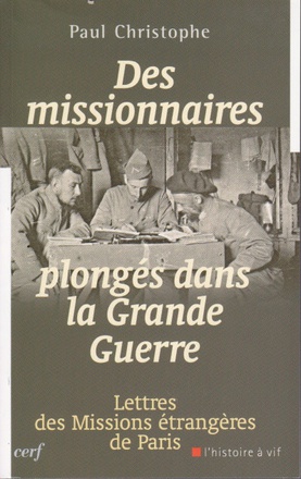 DES MISSIONNAIRES PLONGES DANS LA GRANDE GUERRE 1914-1918