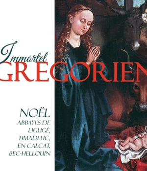 IMMORTEL GREGORIEN - NOEL - AUDIO