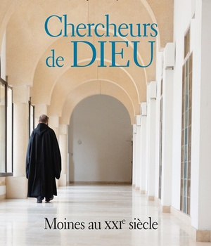 CHERCHEURS DE DIEU - MOINES AU XXIE SIECLE