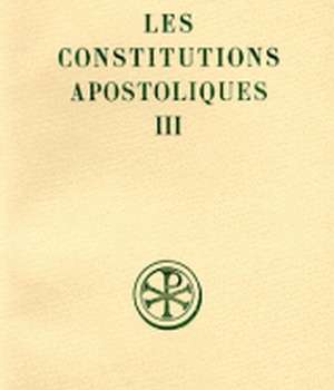 SC 336 LES CONSTITUTIONS APOSTOLIQUES - TOME 3 (LIVRES VII ET VIII)