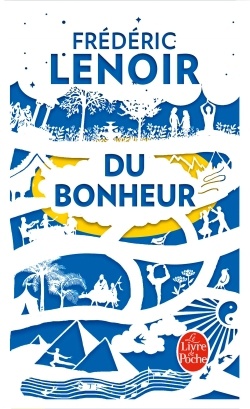 DU BONHEUR, UN VOYAGE PHILOSOPHIQUE - EDITION COLLECTOR