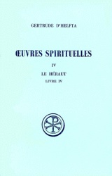 SC 255 OEUVRES SPIRITUELLES - TOME 4 LE HERAUT (LIVRE IV)