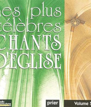 LES PLUS CELEBRES CHANTS D'EGLISE VOL. 5 - AUDIO
