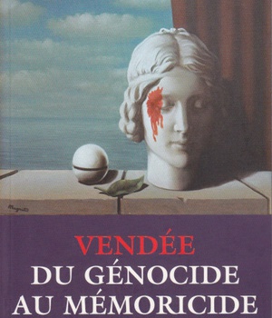 VENDEE DU GENOCIDE AU MEMORICIDE