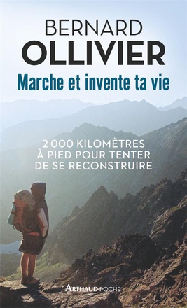 MARCHE ET INVENTE TA VIE - ADOLESCENTS EN DIFFICULTE, ILS SE RECONSTRUISENT POUR UNE MARCHE AU LONG