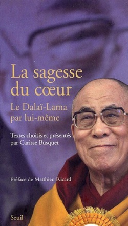 LA SAGESSE DU COEUR - LE DALAI-LAMA PAR LUI-MEME