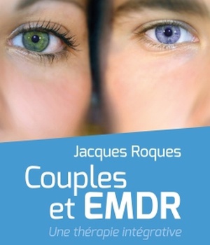 COUPLES ET EMDR - UNE THERAPIE INTEGRATIVE