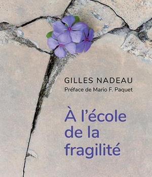 A L'ECOLE DE LA FRAGILITE