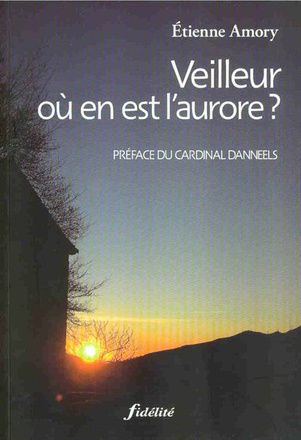 VEILLEUR OU EN EST L'AURORE ?