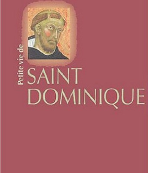 PETITE VIE DE SAINT DOMINIQUE