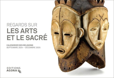 CALENDRIER DES RELIGIONS 2024-2025 - LES ARTS ET LE SACRE