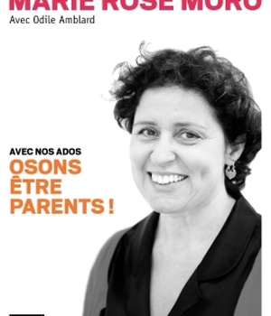 OSONS ETRE PARENTS ! - AVEC NOS ADOLESCENTS