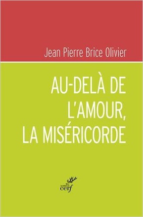 AU-DELA DE L'AMOUR, LA MISERICORDE