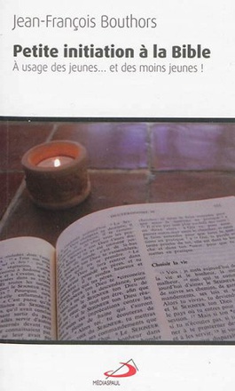 PETITE INITIATION A LA BIBLE