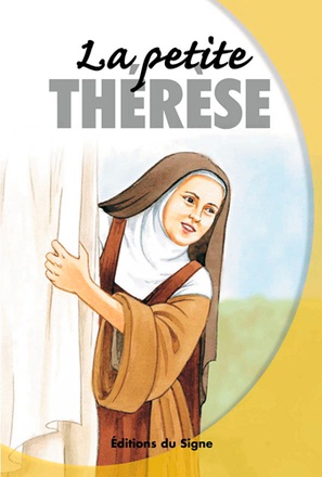 LA PETITE THERESE, VIES DE LUMIERE