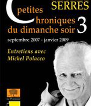 PETITES CHRONIQUES DU DIMANCHE SOIR 3 - ENTRETIENS AVEC MICHEL POLACCO